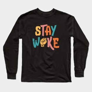 Stay Woke Long Sleeve T-Shirt